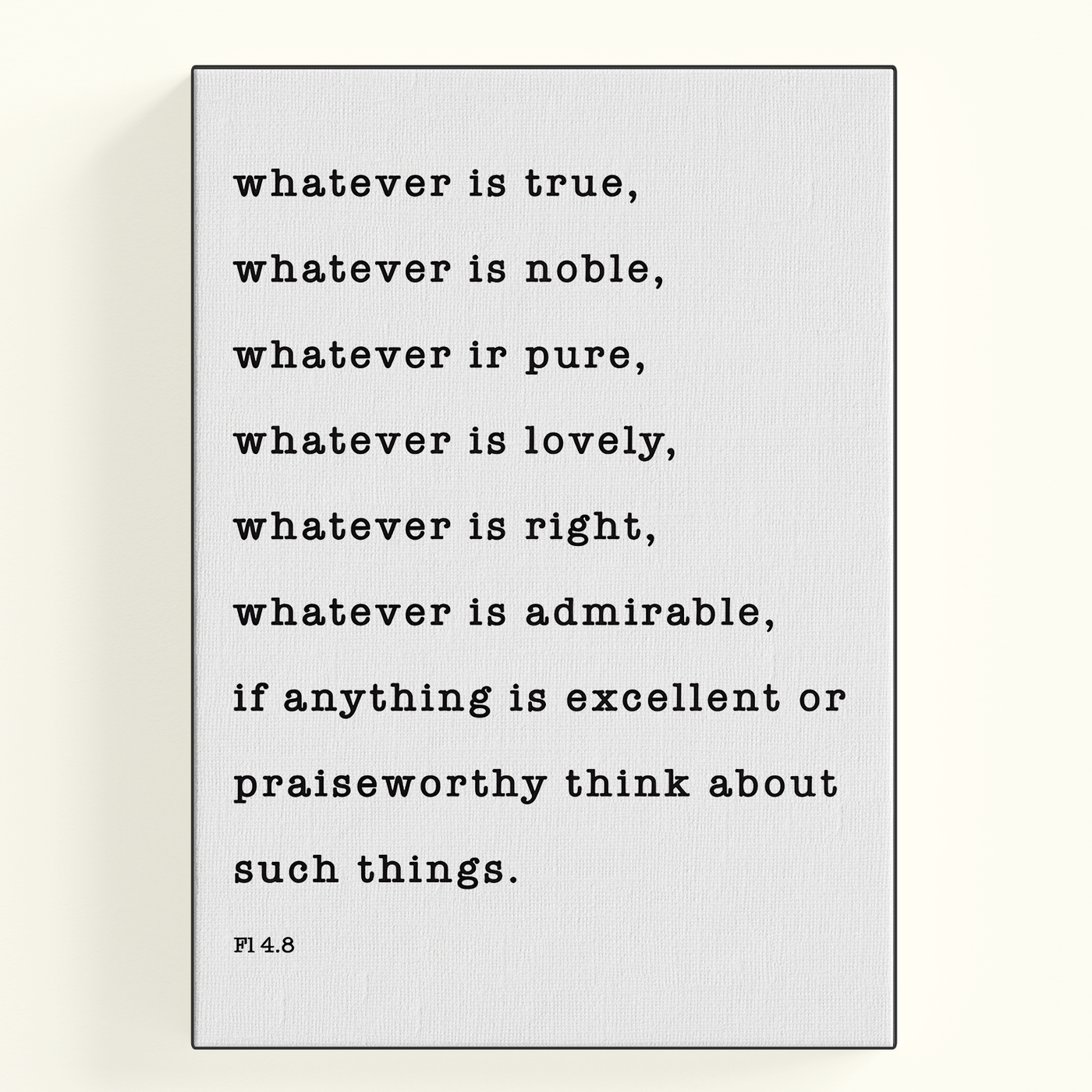 Whatever Is True Quote Poster