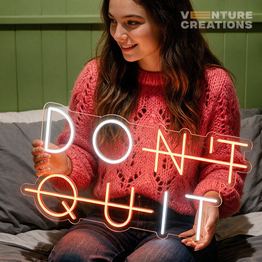 Don't Quit Neon Sign