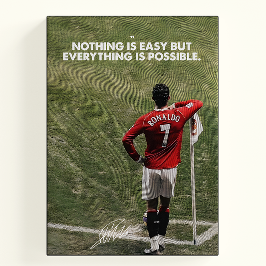 Nothing Is Easy Ronaldo Poster