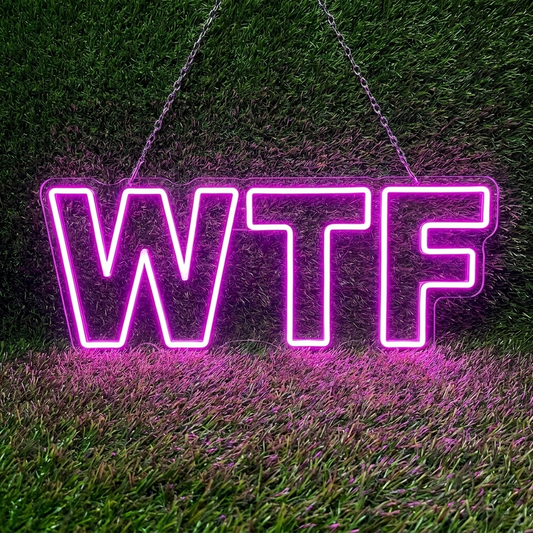 WTF* Neon Sign