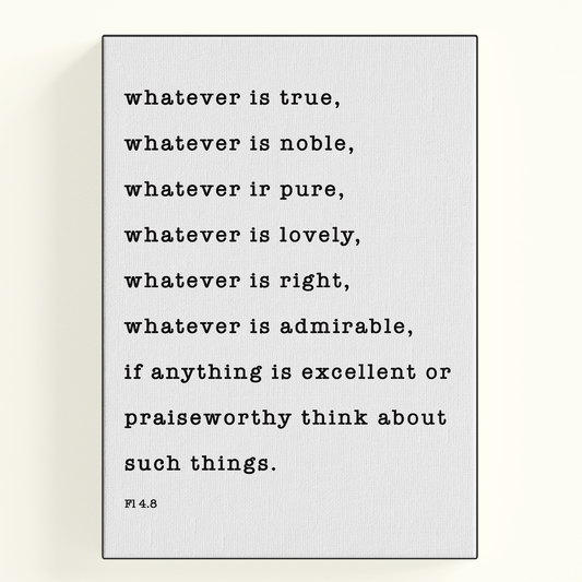 Whatever Is True Quote Poster
