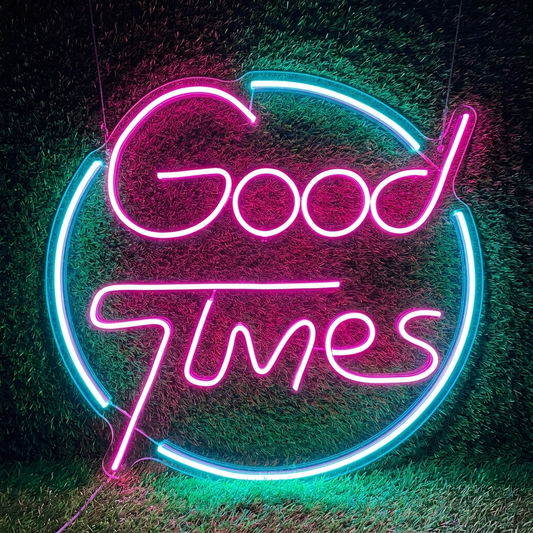 Good Times Neon Sign