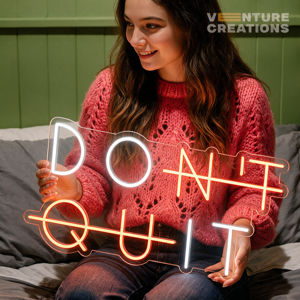 Don't Quit Neon Sign