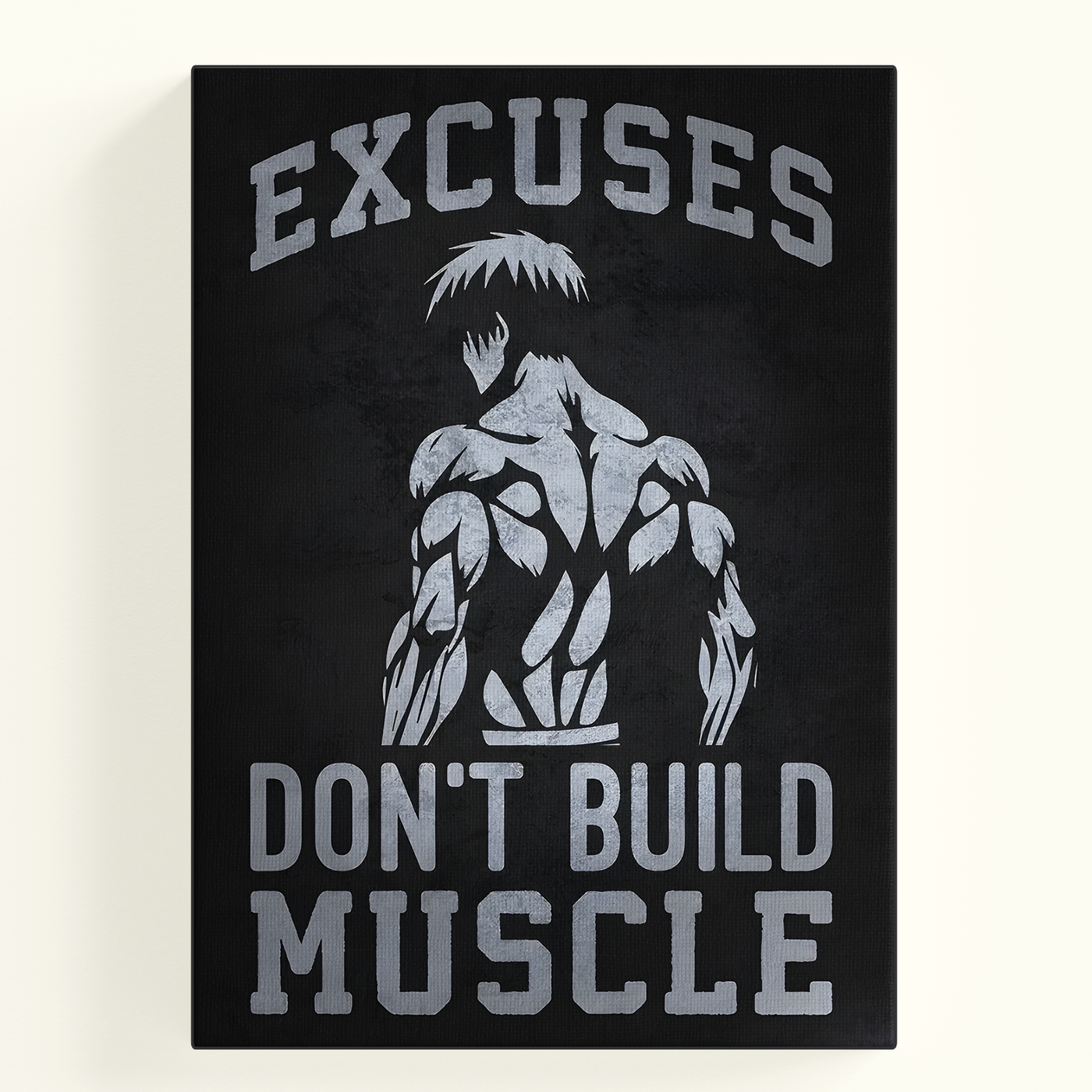 Excuses Don't Build Muscle Poster