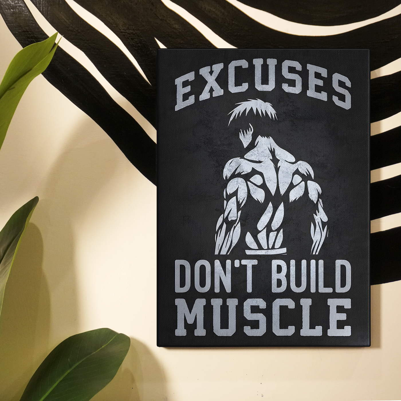 Excuses Don't Build Muscle Poster