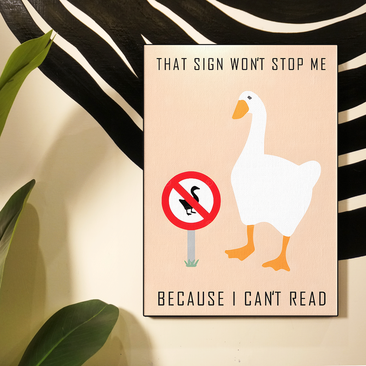 That Sign Wont Stop Me Duck Poster